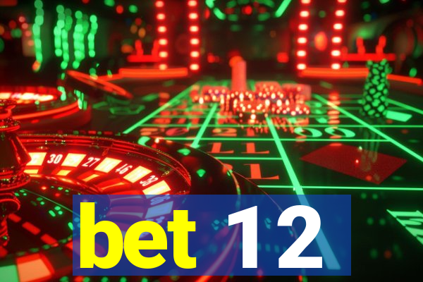 bet 1 2