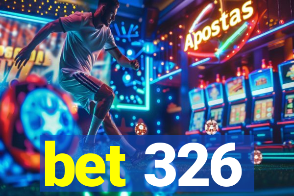 bet 326