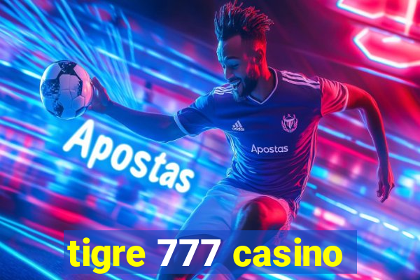 tigre 777 casino