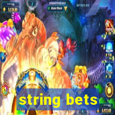 string bets