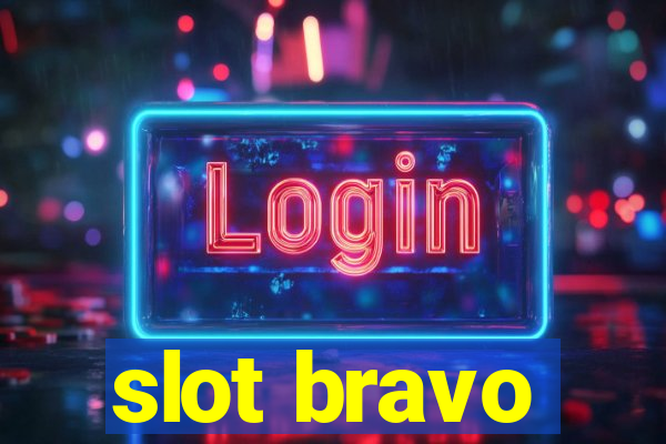 slot bravo