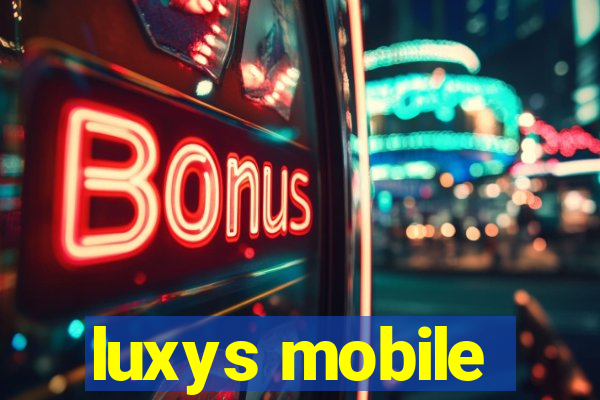 luxys mobile