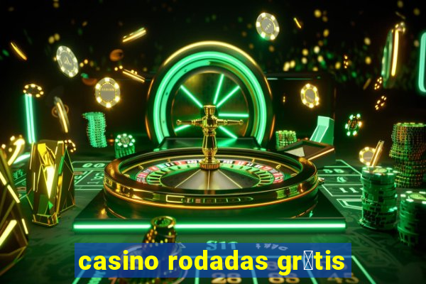 casino rodadas gr谩tis