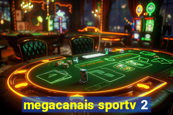 megacanais sportv 2