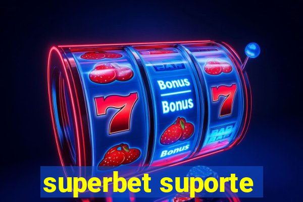 superbet suporte