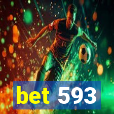 bet 593