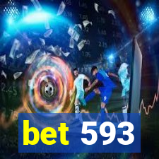 bet 593