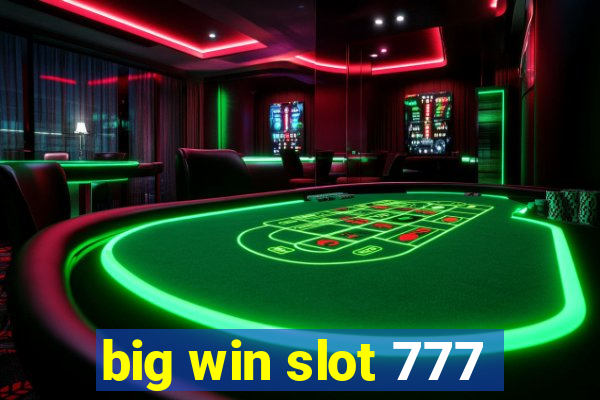 big win slot 777