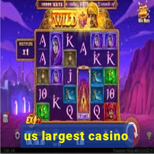 us largest casino