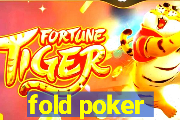 fold poker