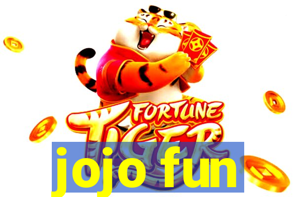 jojo fun