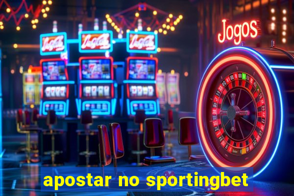 apostar no sportingbet