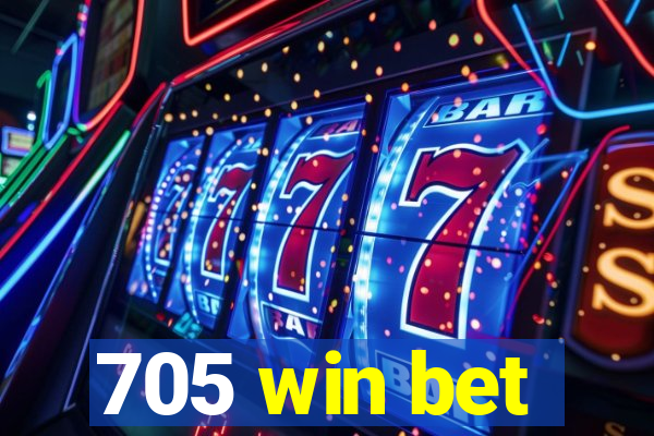 705 win bet