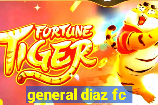 general diaz fc