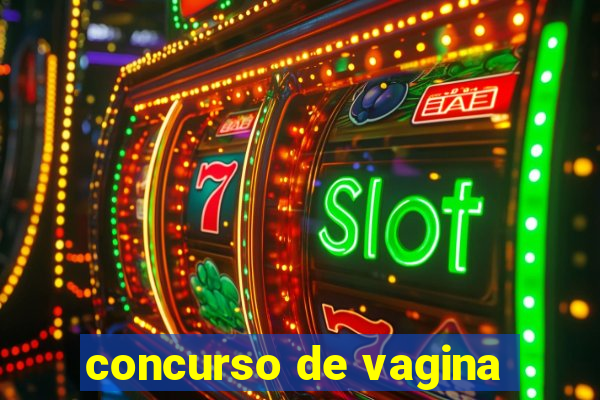 concurso de vagina