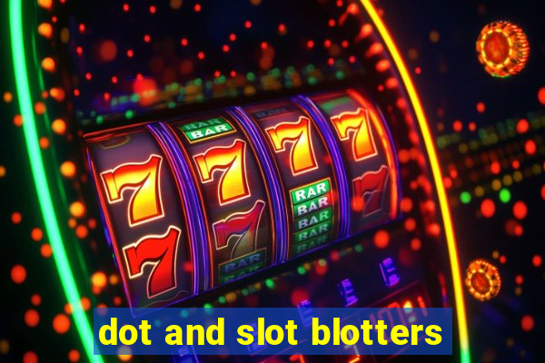 dot and slot blotters