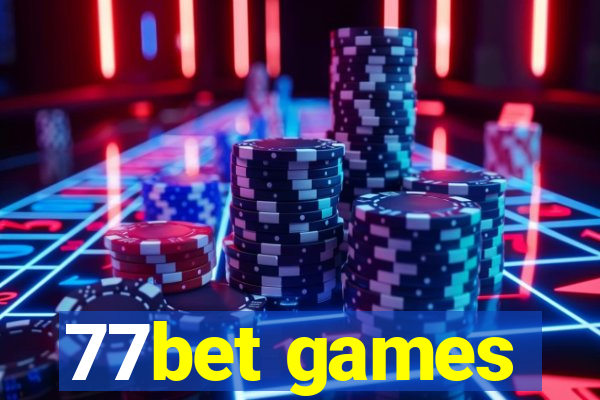 77bet games