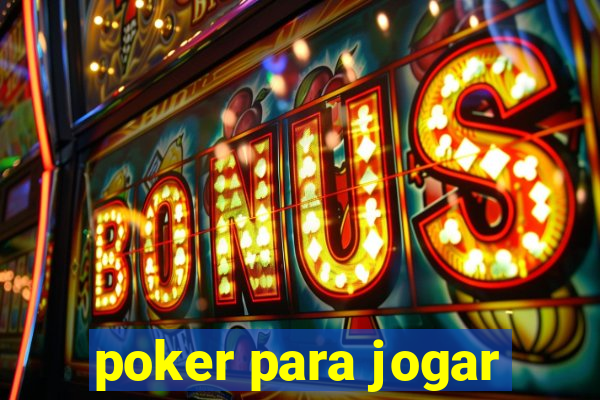 poker para jogar