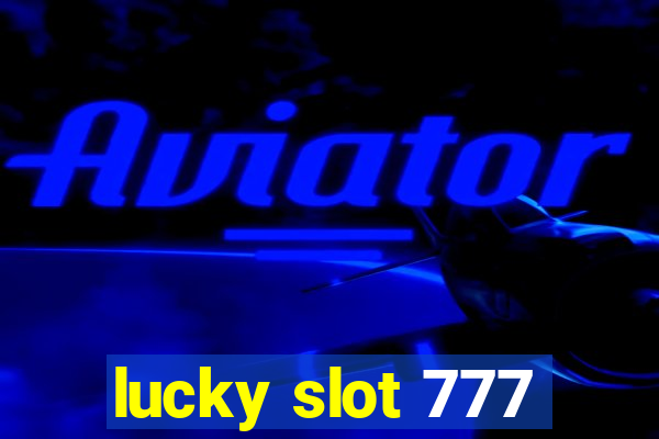 lucky slot 777