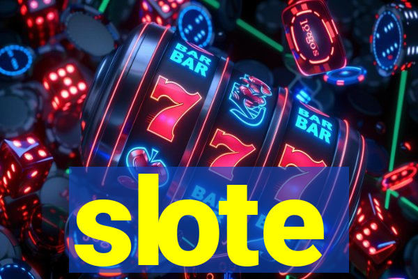 slote