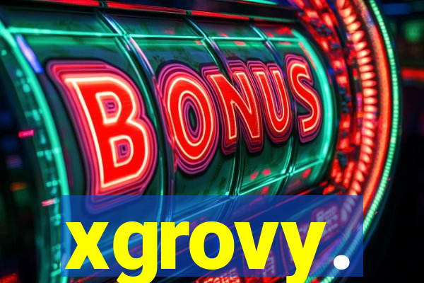 xgrovy.