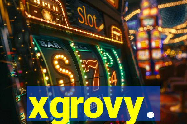 xgrovy.