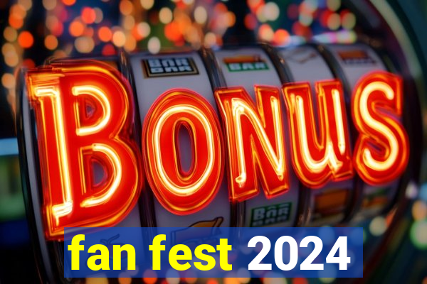 fan fest 2024