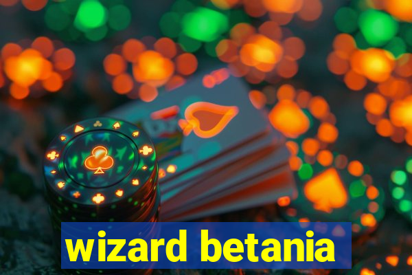 wizard betania