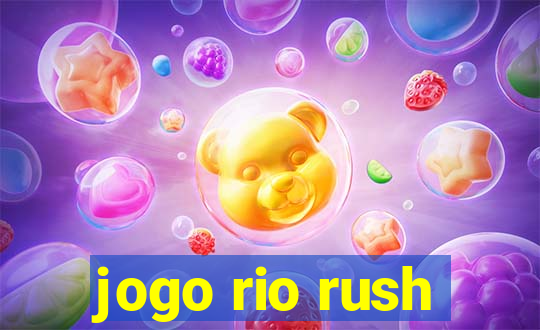 jogo rio rush