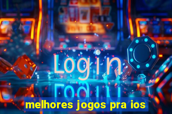 melhores jogos pra ios