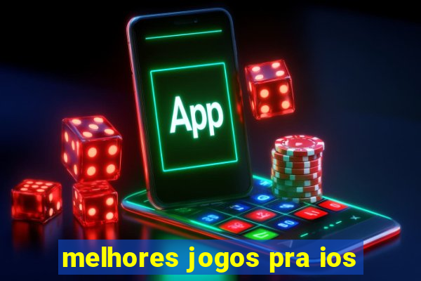 melhores jogos pra ios