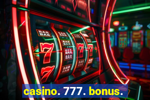 casino. 777. bonus.