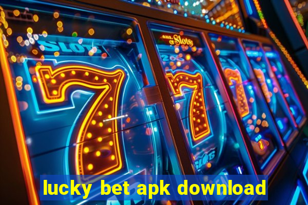 lucky bet apk download