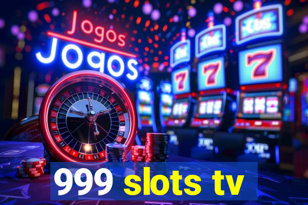 999 slots tv