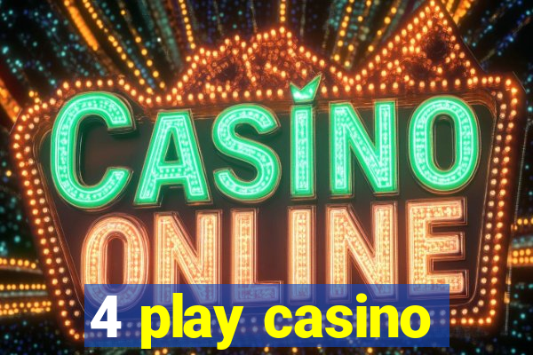 4 play casino