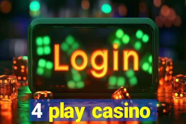 4 play casino