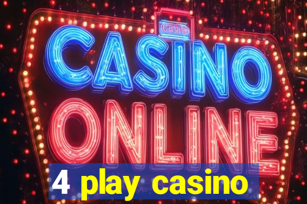 4 play casino