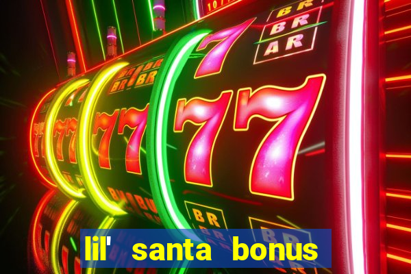 lil' santa bonus buy slot