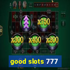 good slots 777