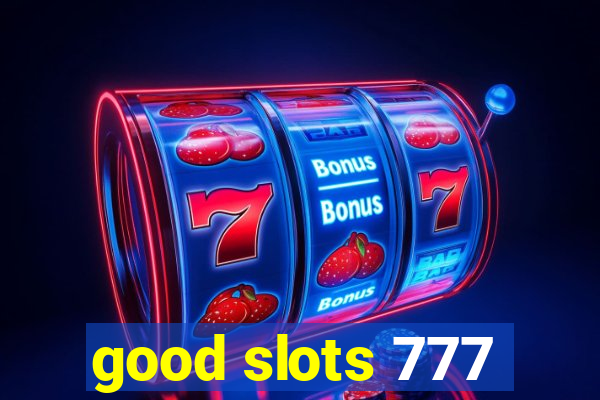 good slots 777