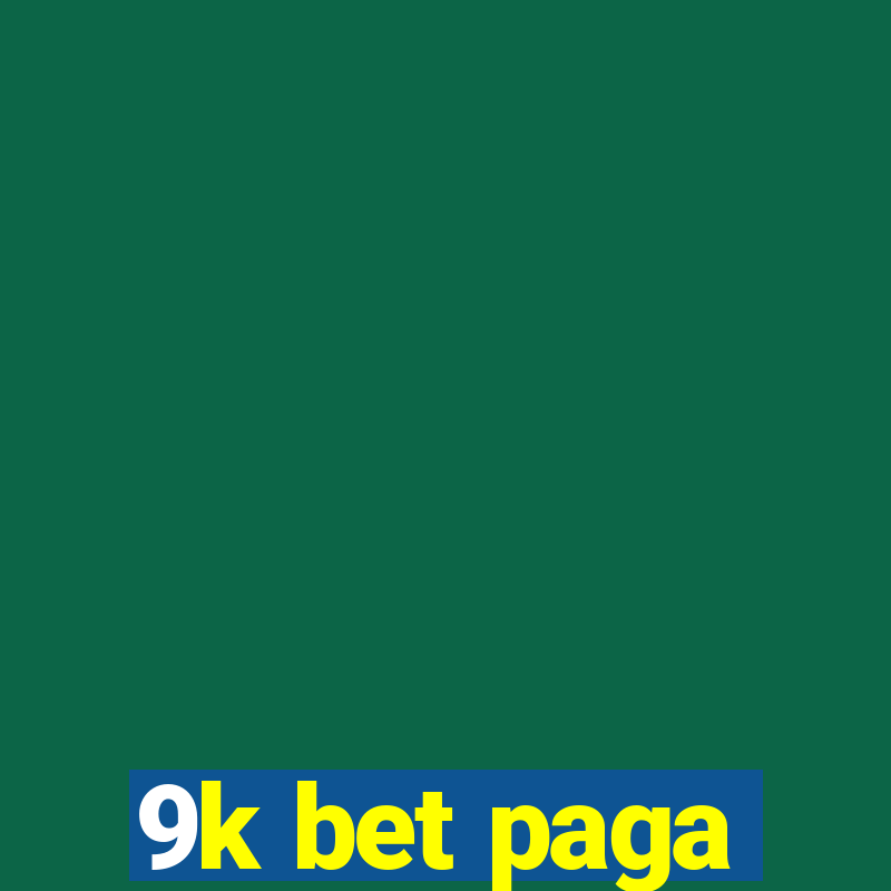 9k bet paga