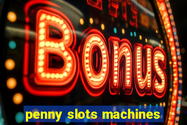 penny slots machines