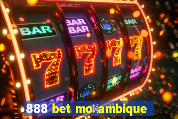 888 bet mo莽ambique