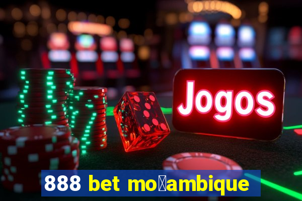 888 bet mo莽ambique