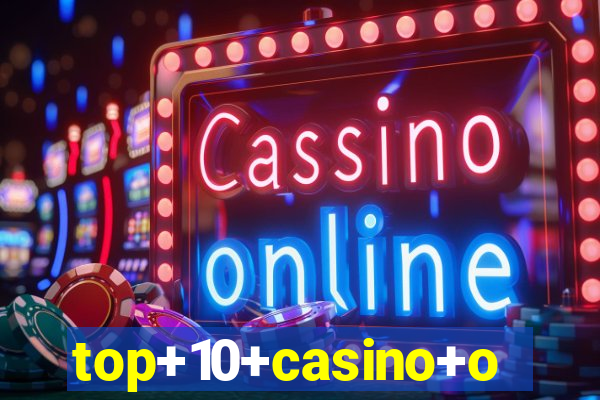 top+10+casino+online