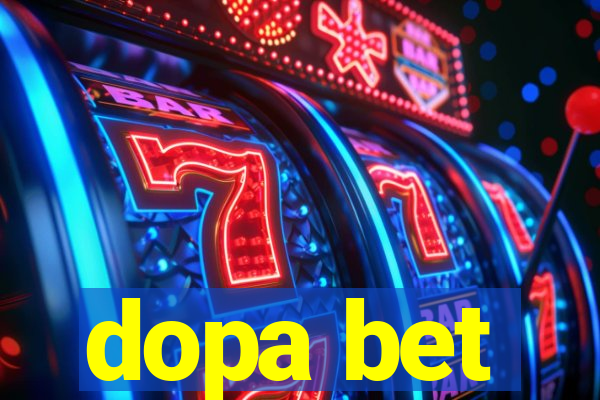 dopa bet