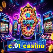 c.9t casino