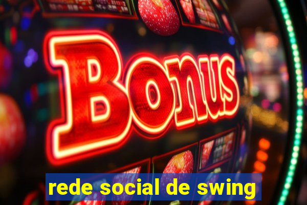 rede social de swing