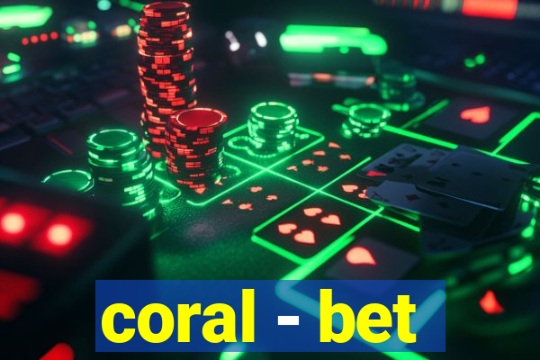 coral - bet