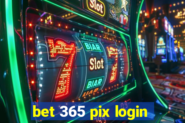 bet 365 pix login